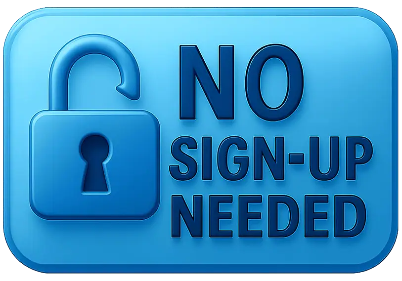 No Sign-Up Needed